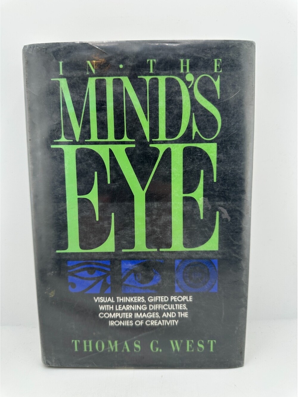 In the Mind's Eye Thomas G West 1991 Hardcover